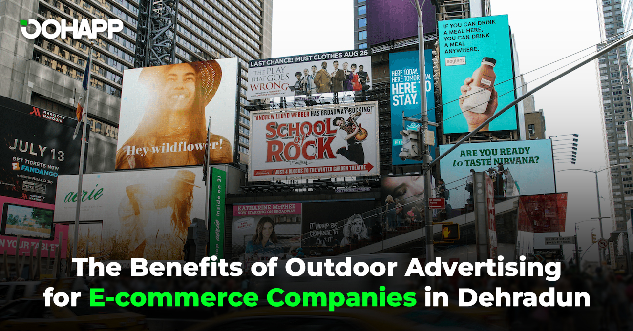 The Benefits of Outdoor Advertising for E-commerce Companies in Dehradun